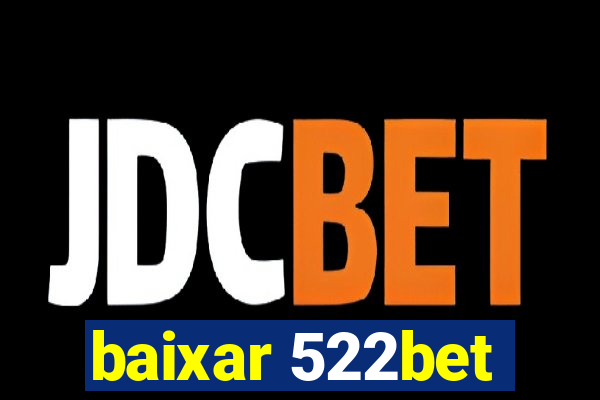 baixar 522bet